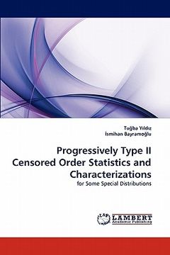 portada progressively type ii censored order statistics and characterizations (en Inglés)