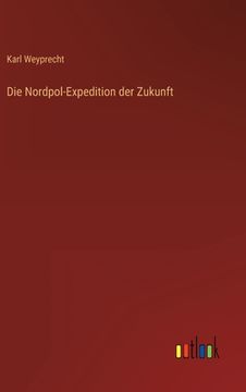 portada Die Nordpol-Expedition der Zukunft (in German)