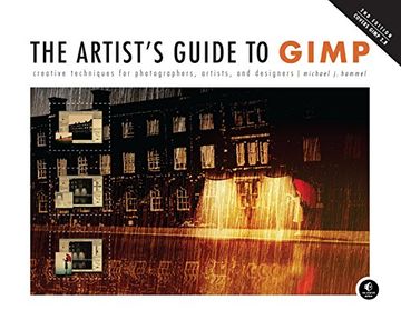 portada The Artist's Guide to Gimp, 2nd Edition: Creative Techniques for Photographers, Artists, and Designers (en Inglés)