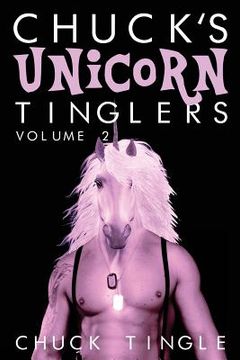 portada Chuck's Unicorn Tinglers: Volume 2 (en Inglés)