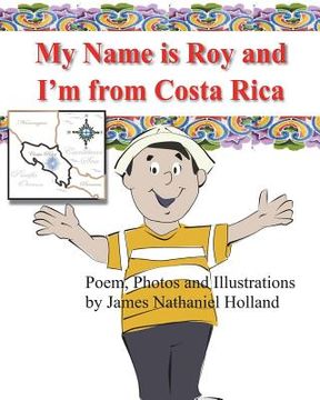 portada My name is Roy and I'm from Costa Rica (en Inglés)