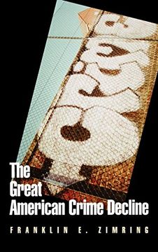 portada The Great American Crime Decline (Studies in Crime and Public Policy) (in English)
