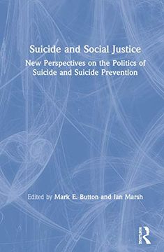 portada Suicide and Social Justice: New Perspectives on the Politics of Suicide and Suicide Prevention (in English)