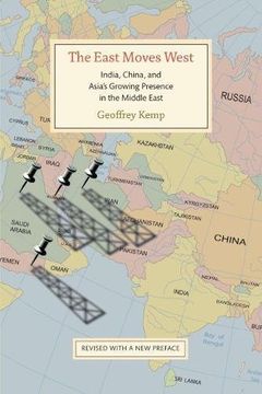 portada The East Moves West: India, China, and Asia's Growing Presence in the Middle East 