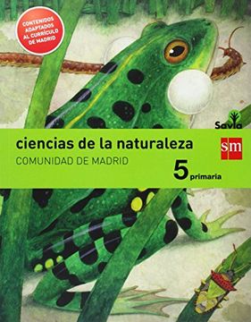 Ciencias de la naturaleza. 5 Primaria. Savia. Madrid [LOMCE] (in Spanish)