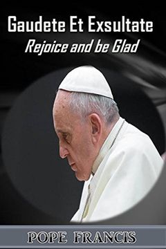 portada Gaudete et Exsultate-Rejoice and be Glad: On the Call to Holiness in the Today's World