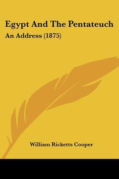 portada egypt and the pentateuch: an address (1875) (en Inglés)