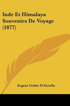 portada Inde Et Himalaya Souvenirs De Voyage (1877) (en Francés)
