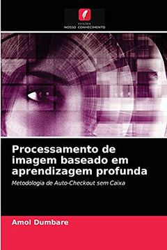 portada Processamento de Imagem Baseado em Aprendizagem Profunda: Metodologia de Auto-Checkout sem Caixa (in Portuguese)