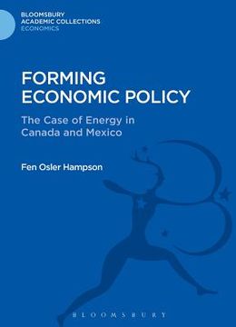 portada Forming Economic Policy: The Case of Energy in Canada and Mexico (en Inglés)