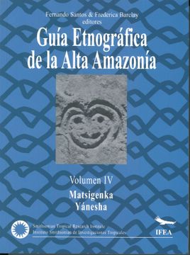 portada (YAYAS) Guía etnográfica del Alta Amazonía Vol. 4: Matsigenka Yanesha