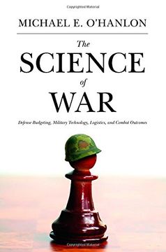 portada The Science of War: Defense Budgeting, Military Technology, Logistics, and Combat Outcomes (in English)