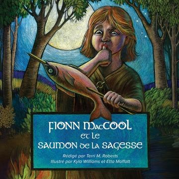 portada Fionn MacCool et le saumon de la sagesse: Un conte traditionnel au sujet d'un héros gaélique présenté sous forme de conte participatif (en Francés)