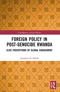 portada Foreign Policy in Post-Genocide Rwanda: Elite Perceptions of Global Engagement (Contemporary African Politics) 