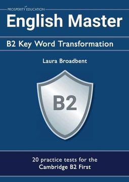 portada English Master B2 Key Word Transformation (20 practice tests for the Cambridge First): 200 test questions with answer keys (en Inglés)