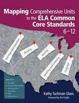 portada Mapping Comprehensive Units to the Ela Common Core Standards, 6-12 (en Inglés)