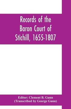 portada Records of the Baron Court of Stichill, 1655-1807 (en Inglés)