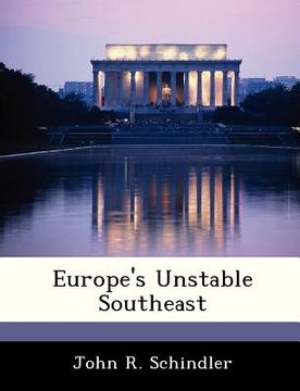 portada europe's unstable southeast (en Inglés)
