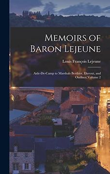 portada Memoirs of Baron Lejeune: Aide-De-Camp to Marshals Berthier, Davout, and Oudinot, Volume 2 (en Inglés)