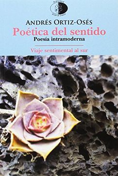 portada Poética del sentido /Viaje sentimental al sur: Poesía intramoderna (Biblioteca Golpe de dados)