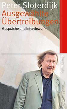 portada Ausgewählte Übertreibungen: Gespräche und Interviews 1993-2012 (Suhrkamp Taschenbuch) (en Alemán)