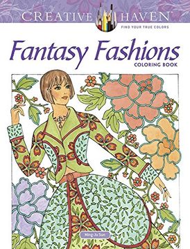 portada Creative Haven Fantasy Fashions Coloring Book (Creative Haven Coloring Book)