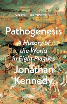 portada Pathogenesis: A History of the World in Eight Plagues (en Inglés)