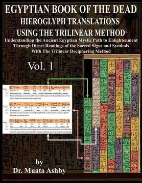 portada Egyptian Book of the Dead Hieroglyph Translations Using the Trilinear Method: Understanding the Mystic Path to Enlightenment Through Direct Readings ... Language With Trilinear Deciphering Method