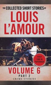 portada The Collected Short Stories of Louis L'amour, Volume 6, Part 2: Crime Stories (en Inglés)
