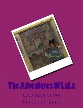 portada The Adventures Of LuLu: LuLu Sees China (en Inglés)