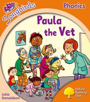 portada Oxford Reading Tree Songbirds Phonics: Level 6: Paula the vet (en Inglés)