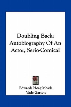 portada doubling back: autobiography of an actor, serio-comical (en Inglés)