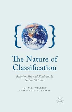 portada The Nature of Classification: Relationships and Kinds in the Natural Sciences (en Inglés)