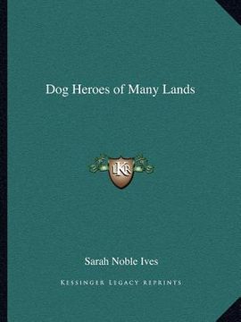 portada dog heroes of many lands (en Inglés)