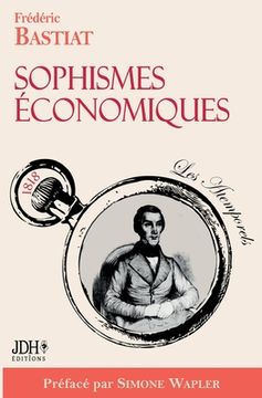 portada Sophismes économiques, préfacé par Simone Wapler: Nouvelle édition (en Francés)