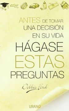 portada Antes de Tomar una Decision en su Vida Hagase Estas Preguntas (in Spanish)