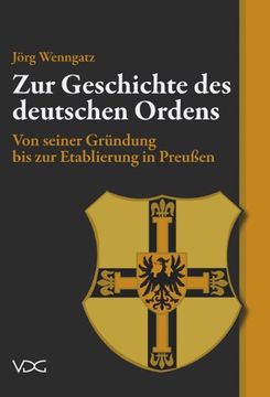 portada Zur Geschichte des Deutschen Ordens: Von seiner Gründung bis zur Etablierung in Preußen (en Alemán)