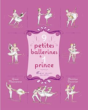 portada 9 Petites Ballerines et 1 Prince [Hardcover] Maccarone, Grace; Davenier, Christine and Guibert, Franã§Oise de