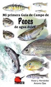 portada Mi Primera Guia Campo de Peces de Agua Dulce (in Spanish)