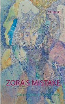 portada Zora's Mistake: The Potential of a Hidden Error (Memoirs of Extraordinary Times (1)) (en Inglés)