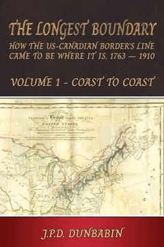 portada The Longest Boundary: Volume 1 - Coast to Coast (en Inglés)