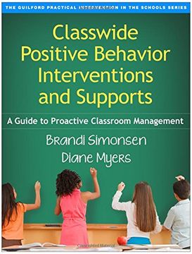 portada Classwide Positive Behavior Interventions and Supports: A Guide to Proactive Classroom Management (Guilford Practical Intervention in the Schools) (en Inglés)