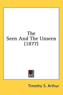 portada the seen and the unseen (1877) (en Inglés)