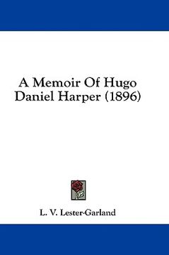 portada a memoir of hugo daniel harper (1896) (en Inglés)