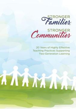 portada Stronger Families, Stronger Communities: 20 Years of Highly Effective Teaching Practices Supporting Two-Generation Learning