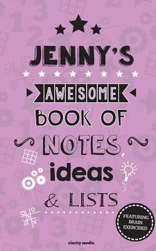 portada Jenny's Awesome Book Of Notes, Lists & Ideas: Featuring brain exercises!