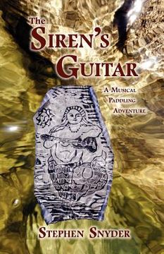 portada the siren's guitar: a musical paddling adventure (in English)