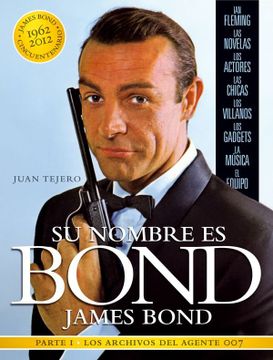 portada Su Nombre es Bond, James Bond. Parte i, los Archivos del Agente 007