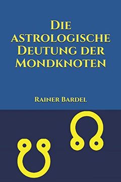 Die astrologische Deutung der Mondknoten (in German)