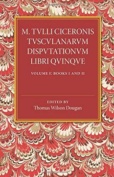 portada M. Tulli Ciceronis Tusculanarum Disputationum Libri Quinque (en Inglés)